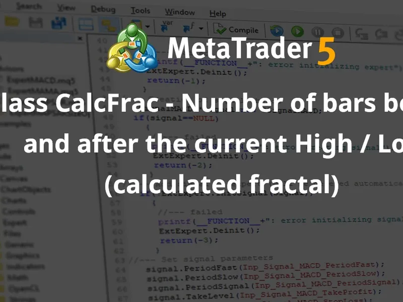 Class Calc Frac - Number of bars before and after the current High / Low (calculated fractal) library MT5