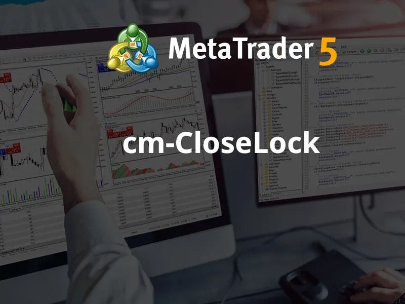 CM-Close Lock: Advanced Order Management Expert Advisor script MT4