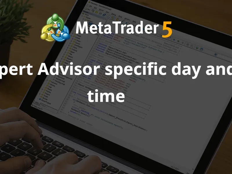 Expert Advisor specific day and time