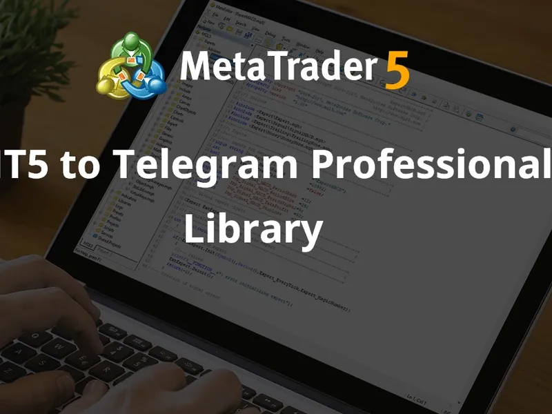 MT5 to Telegram Professional Library library MT5