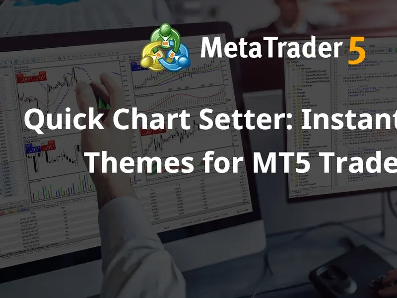 Quick Chart Setter: Instant Color Themes for MT5 Traders script MT5