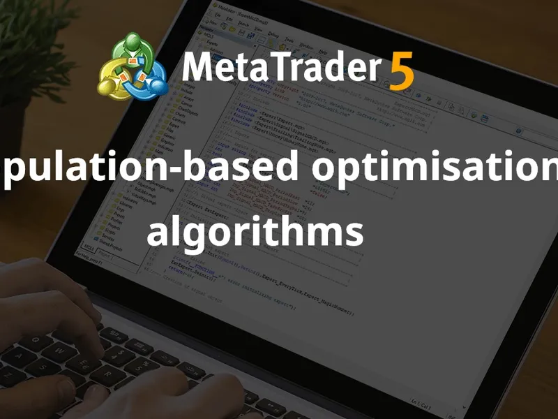 Population-based optimisation algorithms script MT5