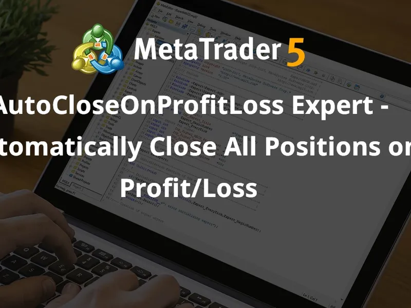 Auto Close On Profit Loss Expert - Automatically Close All Positions on Profit/Loss
