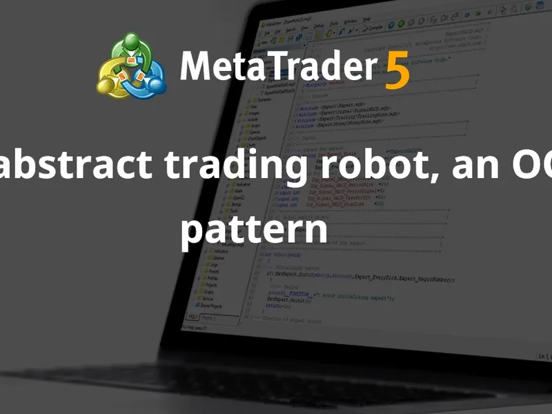 An abstract trading robot, an OO P pattern