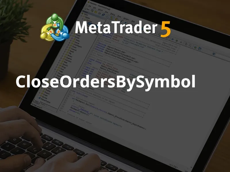 Close Orders By Symbol script MT5