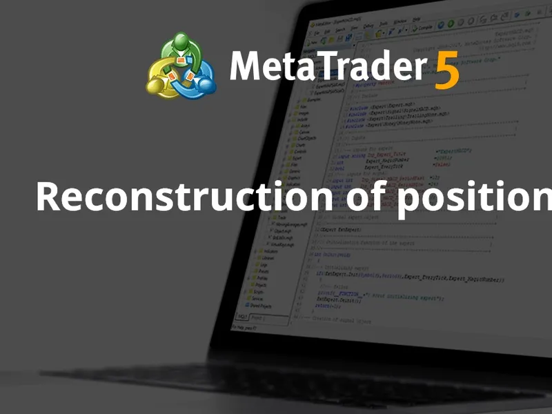 Reconstruction of positions script MT5