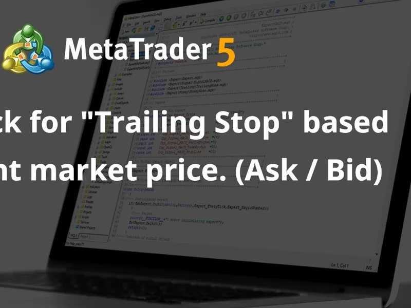 Code Block for "Trailing Stop" based on current market price. (Ask / Bid)