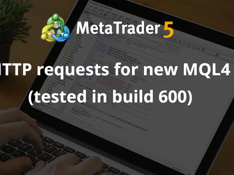 HT T P requests for new MQ L4 (tested in build 600) library MT4