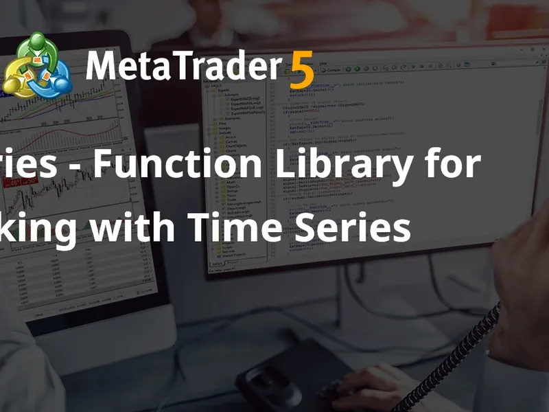 Time Series - Function Library for Working with Time Series library MT5