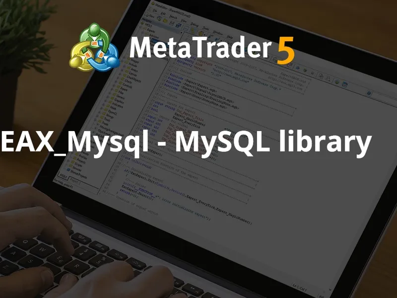 EA X Mysql - My SQ L library library MT5