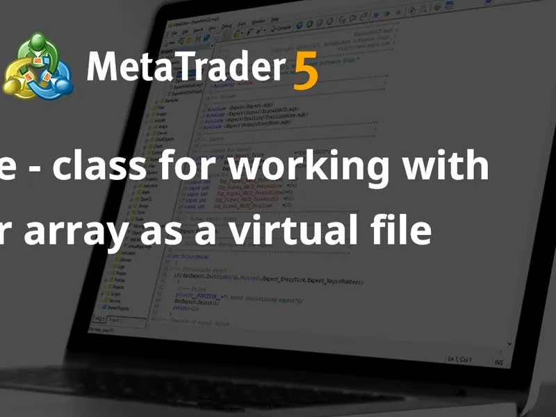 CFast File - class for working with uchar array as a virtual file library MT5