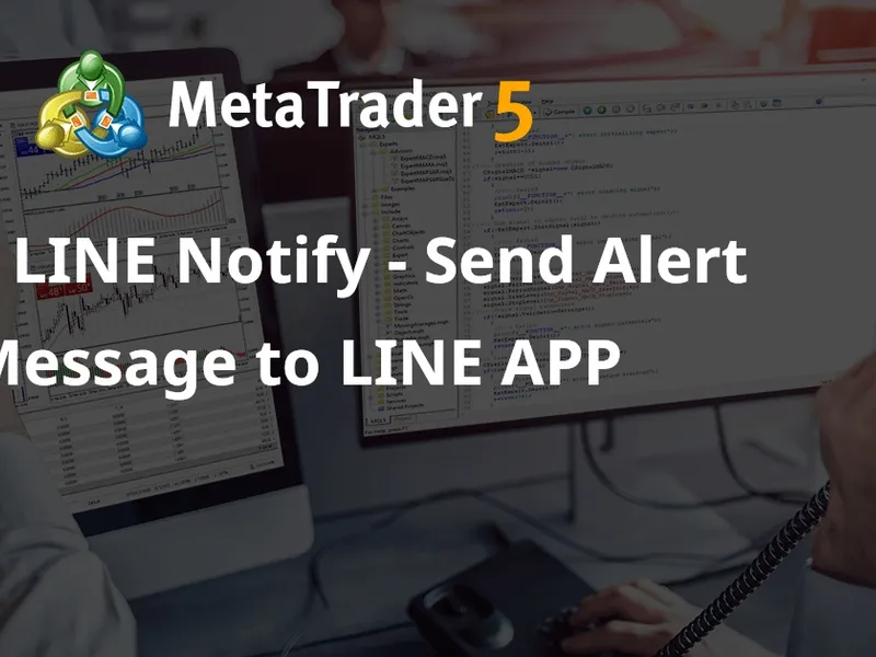 Send LI N E Notify - Send Alert Message to LI N E AP P script MT4