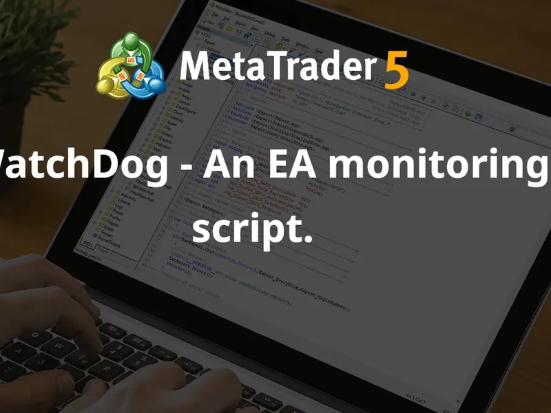 Watch Dog - An EA monitoring script script MT4